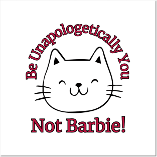 Be Unapologetically You, Not Barbie Posters and Art